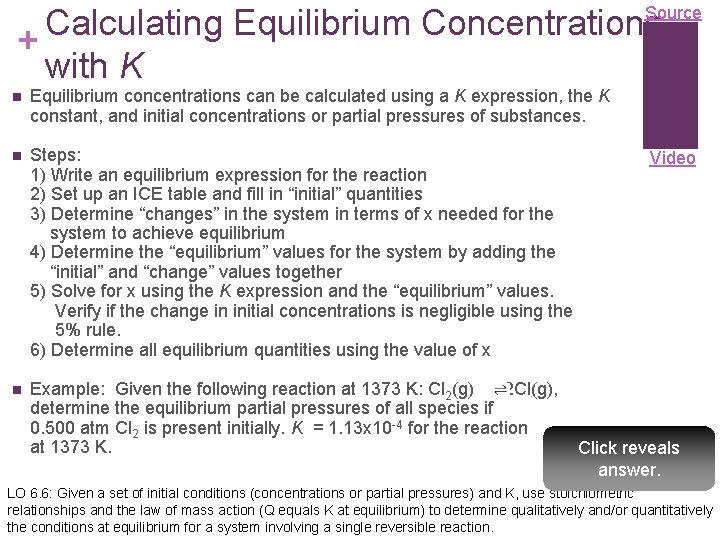 Source Calculating Equilibrium Concentrations + with K n Equilibrium concentrations can be calculated using