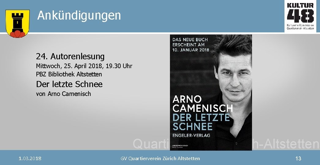 Ankündigungen 24. Autorenlesung Mittwoch, 25. April 2018, 19. 30 Uhr PBZ Bibliothek Altstetten Der