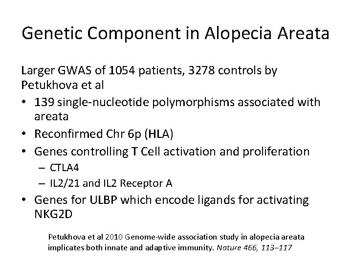 Genetic Component in Alopecia Areata Larger GWAS of 1054 patients, 3278 controls by Petukhova