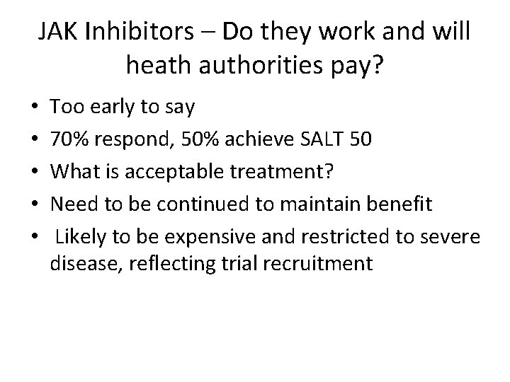 JAK Inhibitors – Do they work and will heath authorities pay? • • •