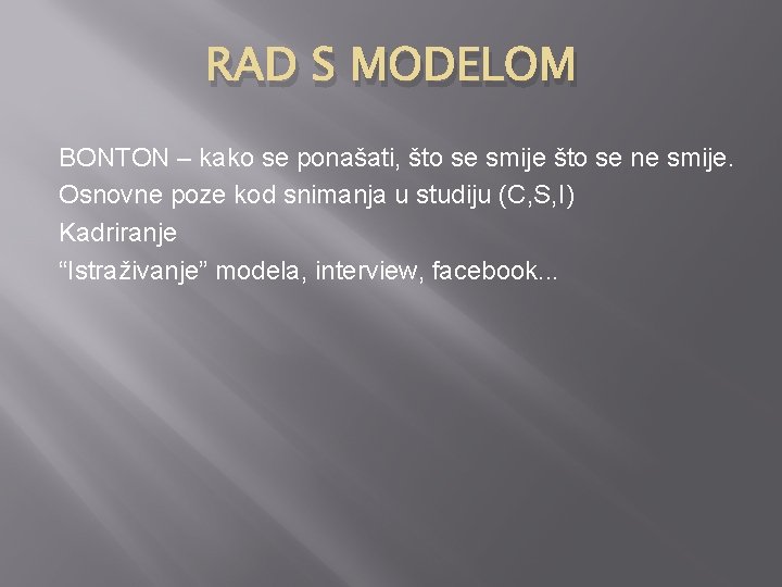 RAD S MODELOM BONTON – kako se ponašati, što se smije što se ne