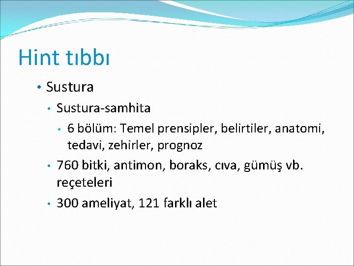 Hint tıbbı • Sustura • • • Sustura-samhita • 6 bölüm: Temel prensipler, belirtiler,