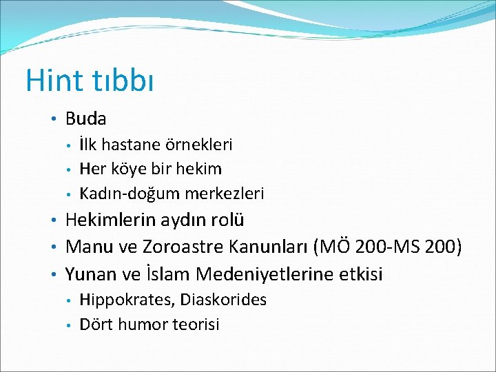 Hint tıbbı • Buda • İlk hastane örnekleri • Her köye bir hekim •