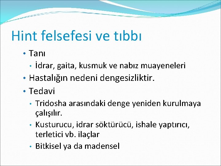 Hint felsefesi ve tıbbı • Tanı • İdrar, gaita, kusmuk ve nabız muayeneleri •