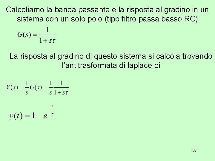 Calcoliamo la banda passante e la risposta al gradino in un sistema con un