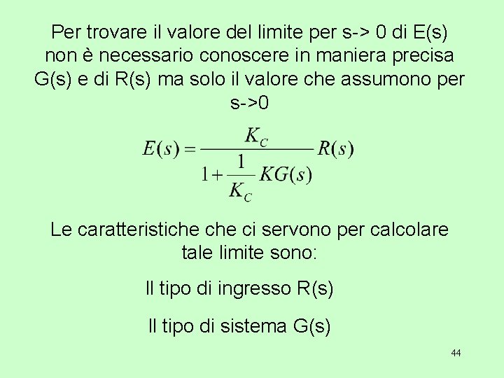 Per trovare il valore del limite per s-> 0 di E(s) non è necessario