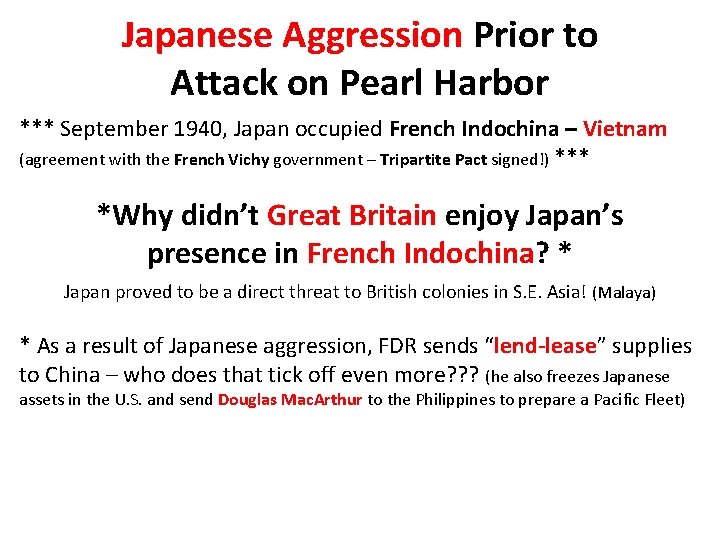 Japanese Aggression Prior to Attack on Pearl Harbor *** September 1940, Japan occupied French