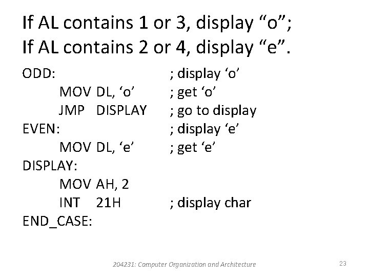 If AL contains 1 or 3, display “o”; If AL contains 2 or 4,