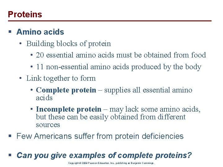 Proteins § Amino acids • Building blocks of protein • 20 essential amino acids