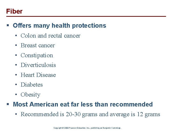Fiber § Offers many health protections • Colon and rectal cancer • Breast cancer