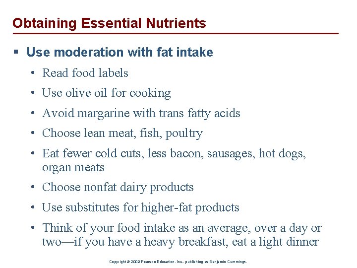 Obtaining Essential Nutrients § Use moderation with fat intake • Read food labels •