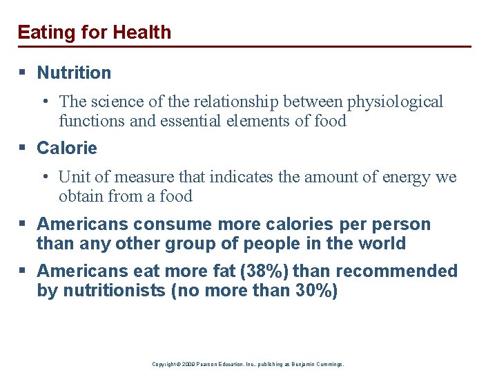 Eating for Health § Nutrition • The science of the relationship between physiological functions