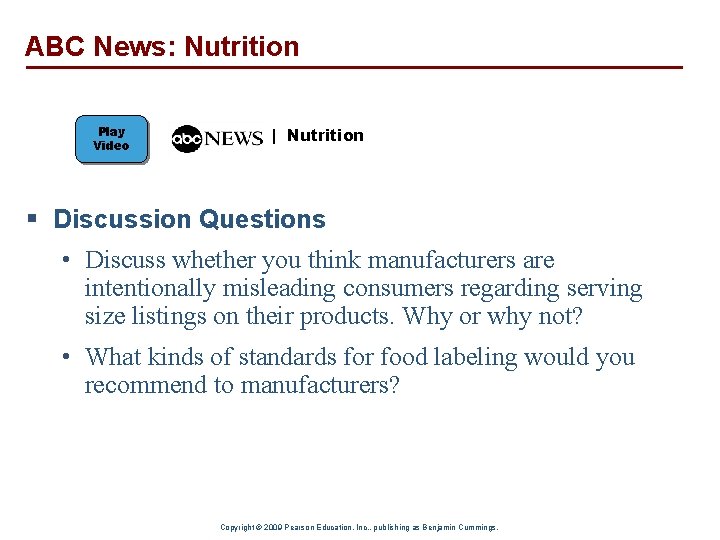 ABC News: Nutrition Play Video | Nutrition § Discussion Questions • Discuss whether you