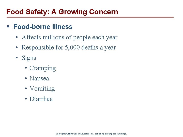 Food Safety: A Growing Concern § Food-borne illness • Affects millions of people each