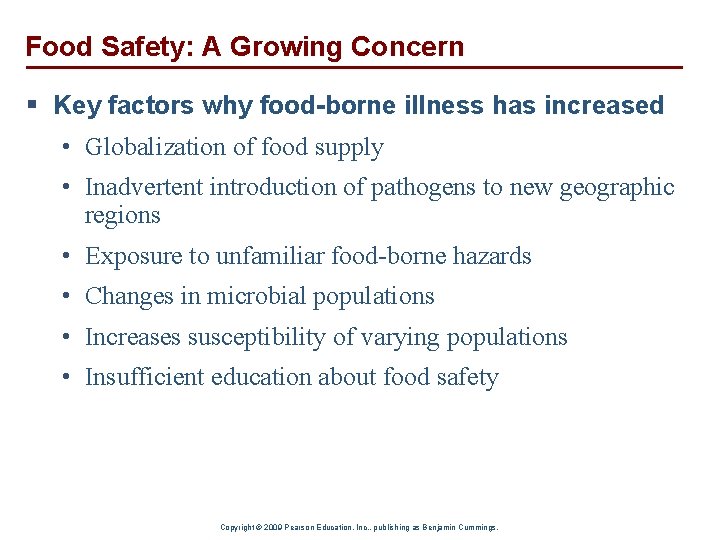 Food Safety: A Growing Concern § Key factors why food-borne illness has increased •