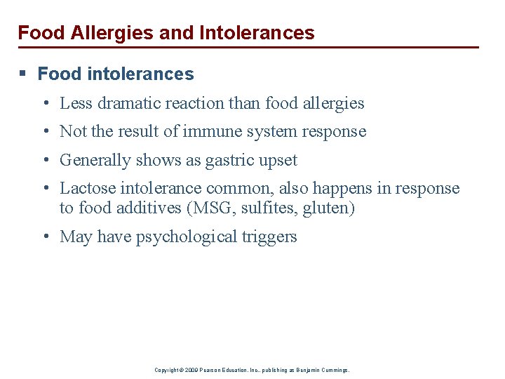 Food Allergies and Intolerances § Food intolerances • Less dramatic reaction than food allergies