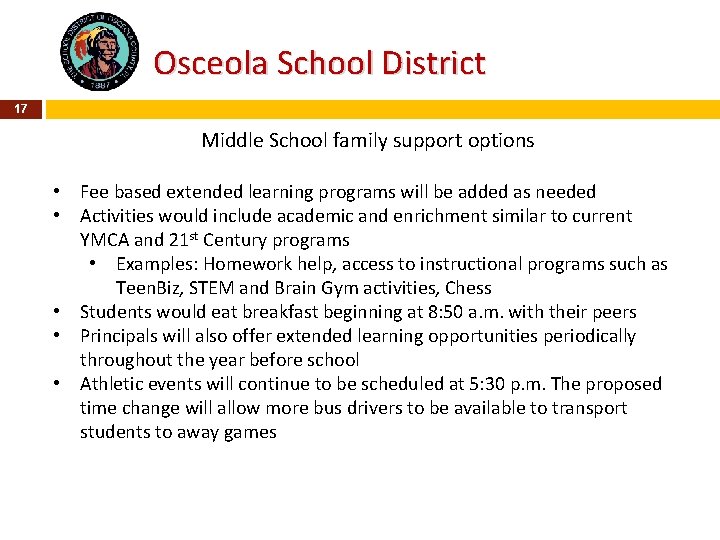 Osceola School District 17 Middle School family support options • Fee based extended learning