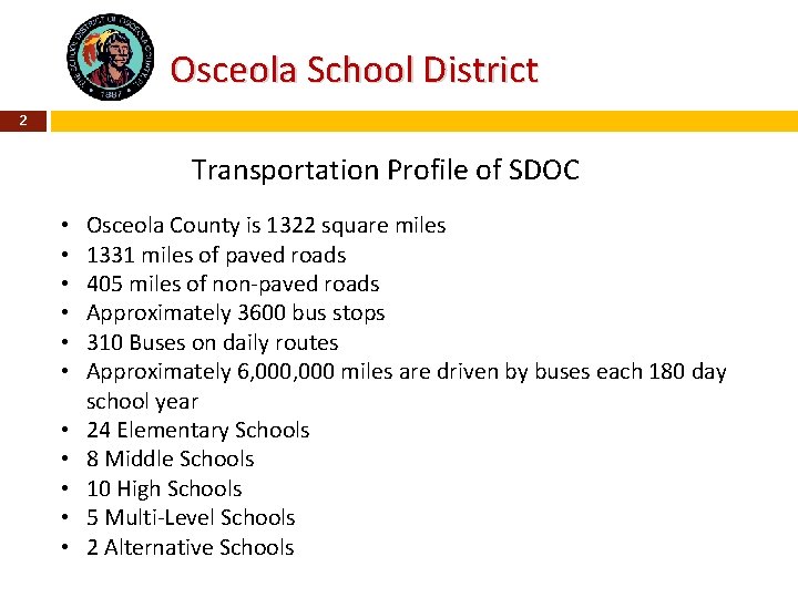 Osceola School District 2 Transportation Profile of SDOC • • • Osceola County is