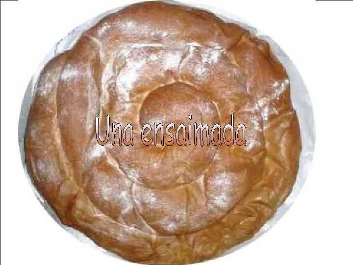 Es un riquísimo bollo dulce con forma de espiral Es típico de Mallorca (Islas