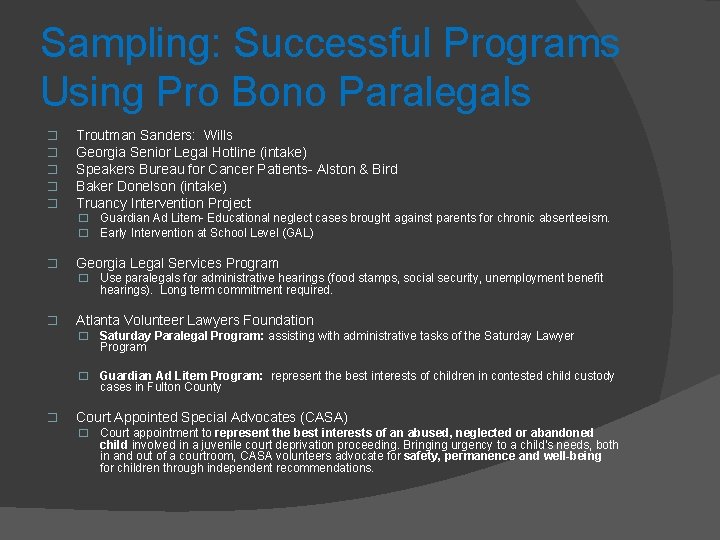 Sampling: Successful Programs Using Pro Bono Paralegals � � � Troutman Sanders: Wills Georgia