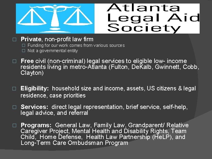 � Private, non-profit law firm � Funding for our work comes from various sources