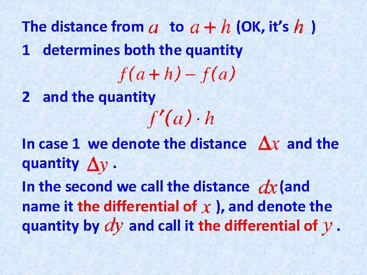 The distance from to (OK, it’s 1 determines both the quantity ) 2 and