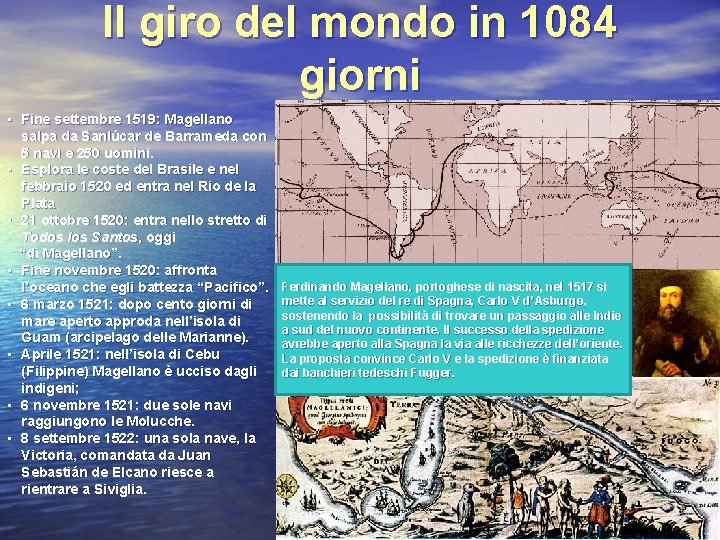 Il giro del mondo in 1084 giorni • Fine settembre 1519: Magellano salpa da
