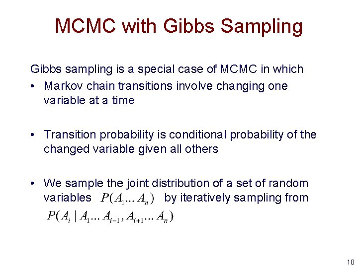 MCMC with Gibbs Sampling Gibbs sampling is a special case of MCMC in which