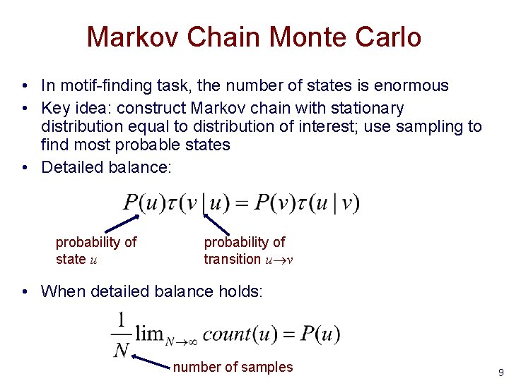 Markov Chain Monte Carlo • In motif-finding task, the number of states is enormous
