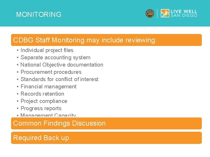 MONITORING CDBG Staff Monitoring may include reviewing: • • • Individual project files Separate