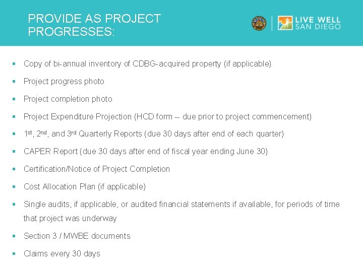 PROVIDE AS PROJECT PROGRESSES: § Copy of bi-annual inventory of CDBG-acquired property (if applicable)