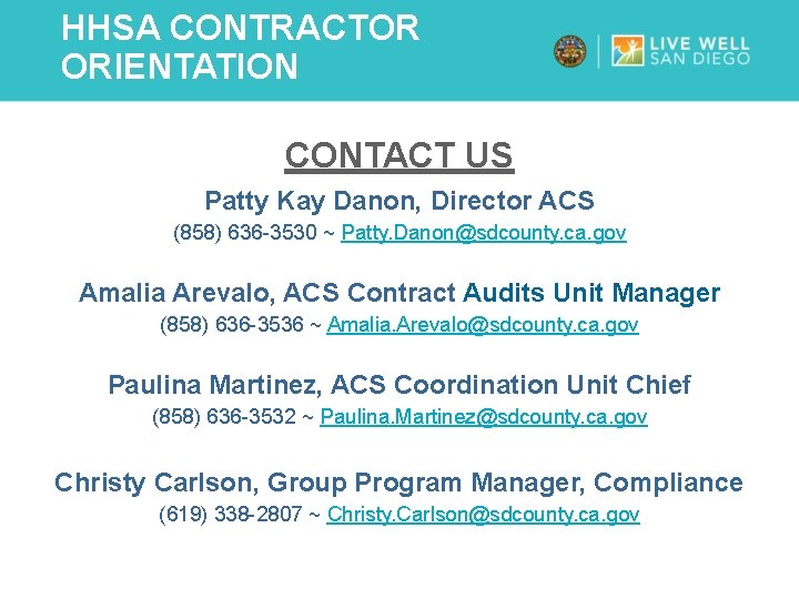 HHSA CONTRACTOR ORIENTATION CONTACT US Patty Kay Danon, Director ACS (858) 636 -3530 ~
