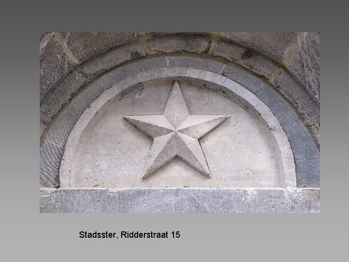 Stadsster, Ridderstraat 15 