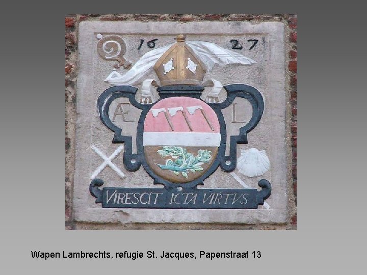 Wapen Lambrechts, refugie St. Jacques, Papenstraat 13 