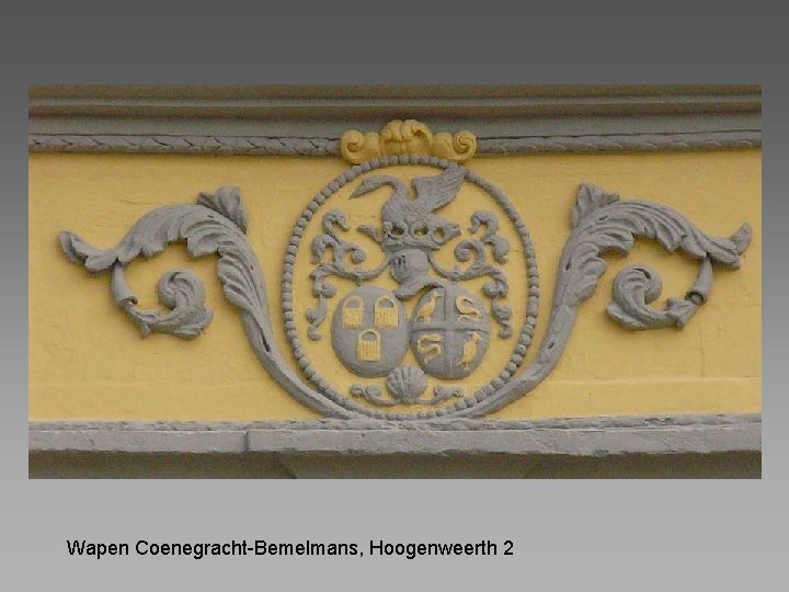 Wapen Coenegracht-Bemelmans, Hoogenweerth 2 