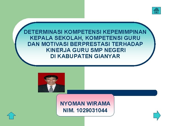 DETERMINASI KOMPETENSI KEPEMIMPINAN KEPALA SEKOLAH, KOMPETENSI GURU DAN MOTIVASI BERPRESTASI TERHADAP KINERJA GURU SMP