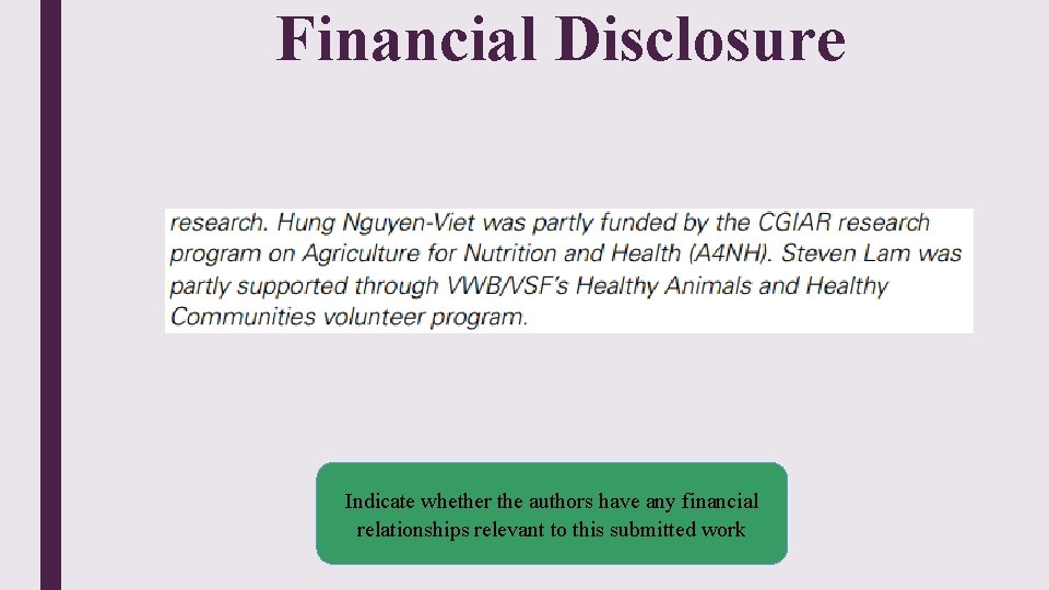 Financial Disclosure Indicate whether the authors have any financial relationships relevant to this submitted Financial Disclosure Indicate whether the authors have any financial relationships relevant to this submitted