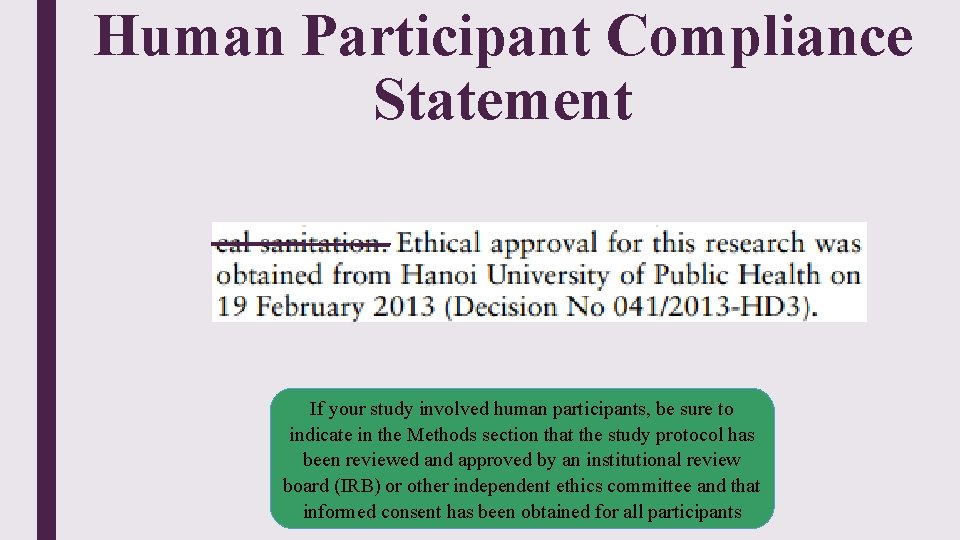 Human Participant Compliance Statement If your study involved human participants, be sure to indicate Human Participant Compliance Statement If your study involved human participants, be sure to indicate
