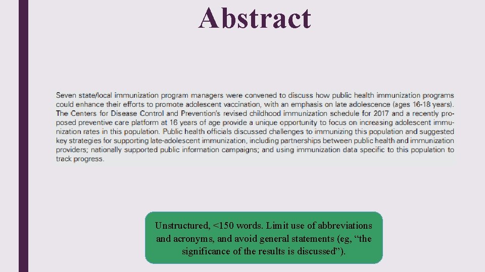 Abstract Unstructured, <150 words. Limit use of abbreviations and acronyms, and avoid general statements Abstract Unstructured, <150 words. Limit use of abbreviations and acronyms, and avoid general statements