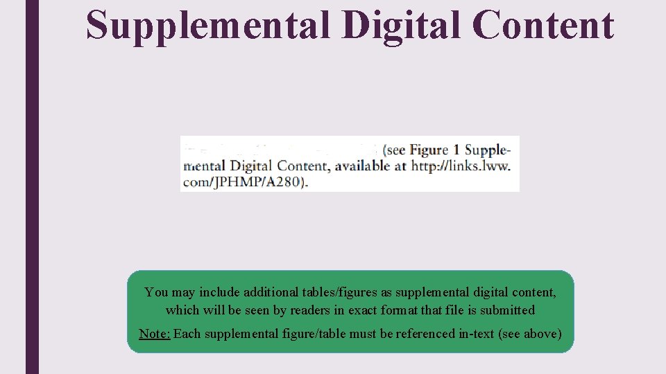 Supplemental Digital Content You may include additional tables/figures as supplemental digital content, which will Supplemental Digital Content You may include additional tables/figures as supplemental digital content, which will