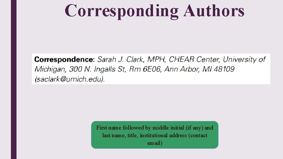 Corresponding Authors First name followed by middle initial (if any) and last name, title, Corresponding Authors First name followed by middle initial (if any) and last name, title,
