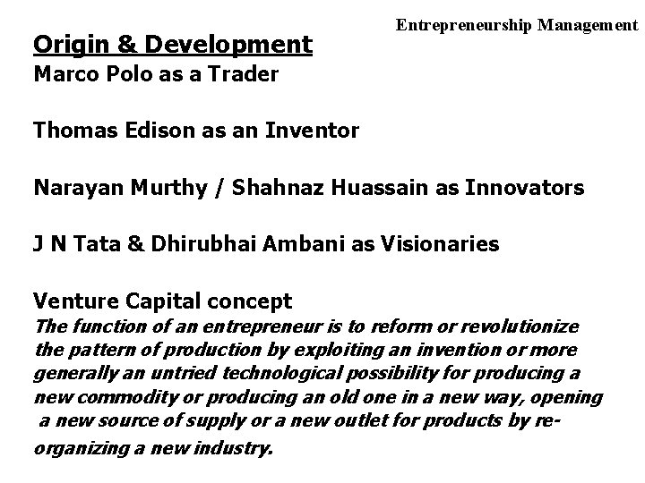 Origin & Development Entrepreneurship Management Marco Polo as a Trader Thomas Edison as an