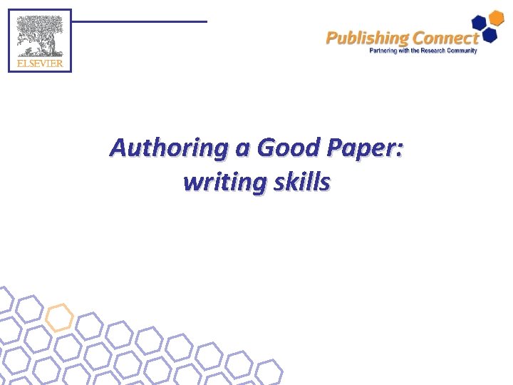 Authoring a Good Paper: writing skills 