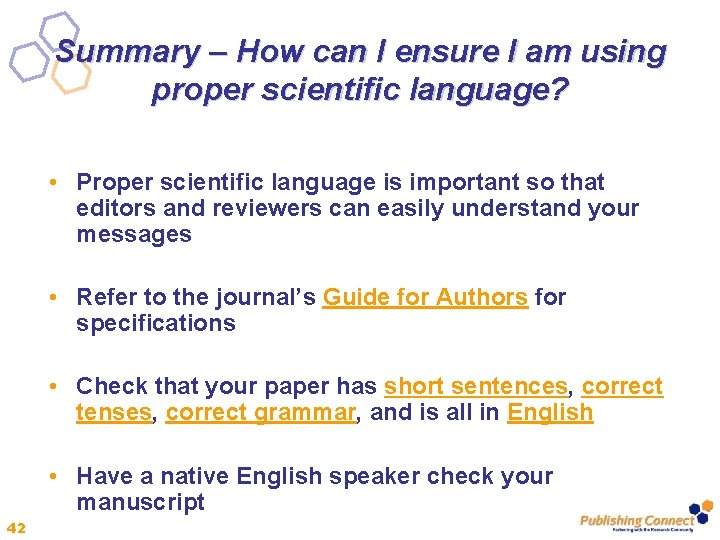 Summary – How can I ensure I am using proper scientific language? • Proper