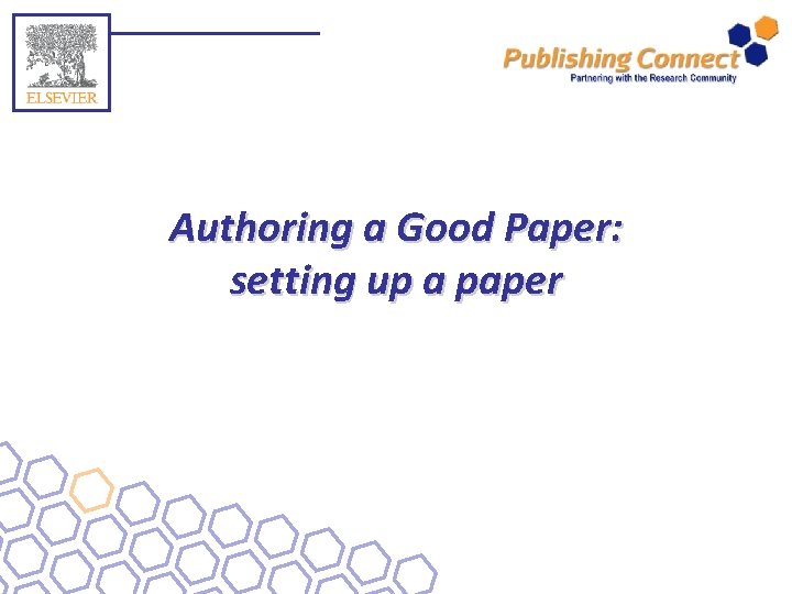 Authoring a Good Paper: setting up a paper 