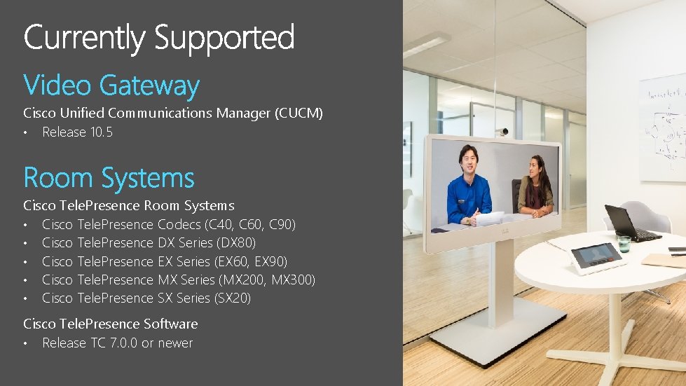 Cisco Unified Communications Manager (CUCM) • Release 10. 5 Cisco Tele. Presence Room Systems