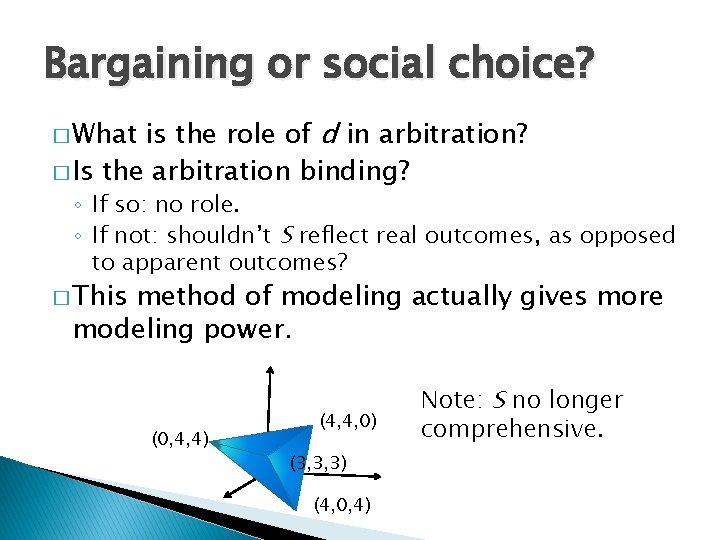 Bargaining or social choice? is the role of d in arbitration? � Is the
