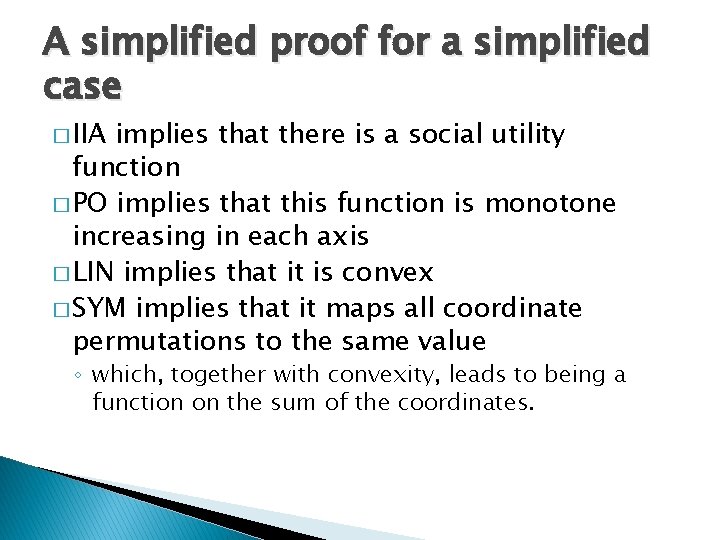 A simplified proof for a simplified case � IIA implies that there is a