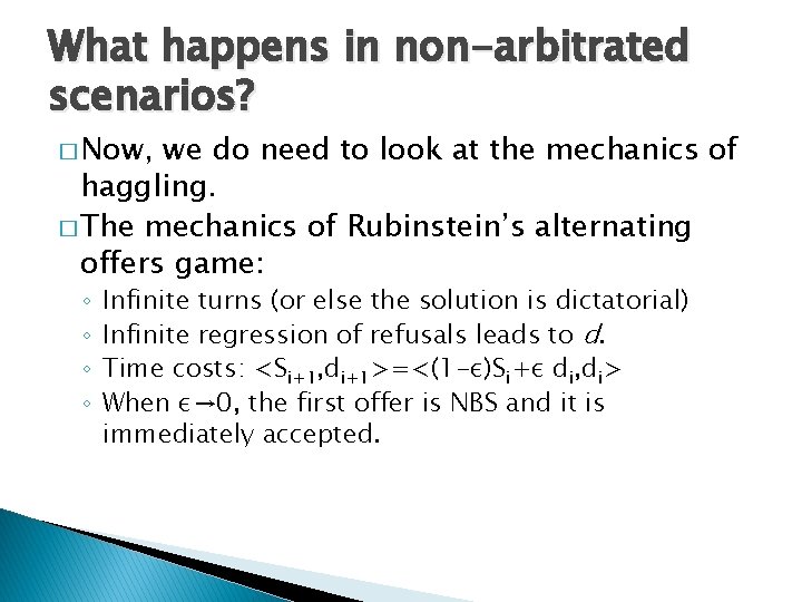 What happens in non-arbitrated scenarios? � Now, we do need to look at the