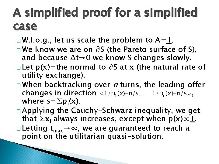 A simplified proof for a simplified case � W. l. o. g. , let